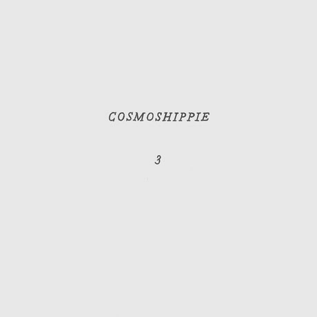 COSMOSHIPPIE / 宇宙ヒッピー / 3