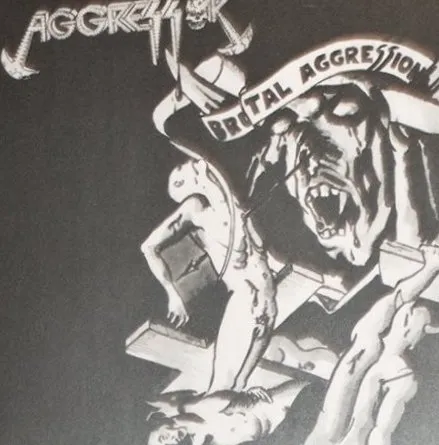AGGRESSOR / BRUTAL AGGRESSION
