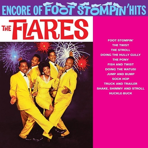 FLARES / ENCORE OF FOOT STOMPIN' HITS