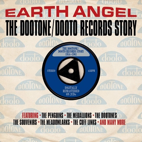 V.A. (EARTH ANGEL) / EARTH ANGEL: THE DOOTONE/DOOTO RECORDS STORY