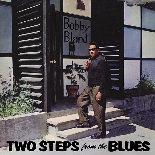 BOBBY BLAND / ボビー・ブランド / トゥー･ステップス･フロム･ザ･ブルース（紙ジャケ） / TWO STEPS FROM THE BLUES