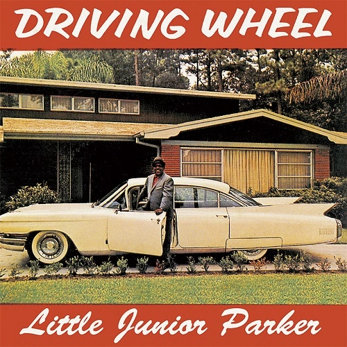 LITTLE JUNIOR PARKER / リトル・ジュニア・パーカー / ドライビング･ウィール（紙ジャケ） / DRIVING WHEEL