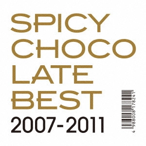 SPICY CHOCOLATE / スパイシー・チョコレート / BEST 2007-2011 / BEST 2007 - 2011