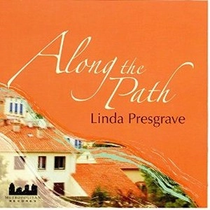 LINDA PRESGRAVE / ALONG THE PATH