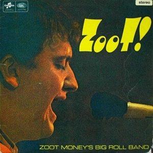 ZOOT MONEY'S BIG ROLL BAND / ズート・マネーズ・ビッグ・ロール・バンド / ZOOT!