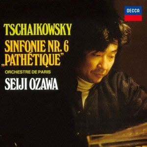 SEIJI OZAWA / 小澤征爾 / チャイコフスキー:交響曲第6番≪悲愴≫ バレエ≪くるみ割り人形≫組曲 バレエ≪眠りの森の美女≫組曲