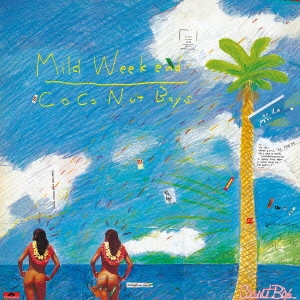 CoConut Boys / Mild Weekend