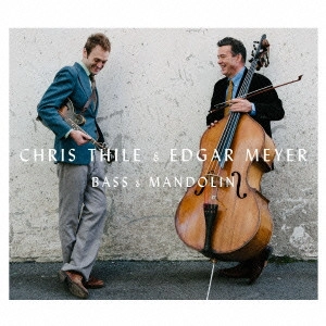 CHRIS THILE / クリス・シーリー / コントラバスとマンドリン / BASS & MANDLIN