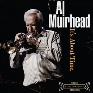 AL MUIRHEAD / アル・ミュアヘッド / IT'S ABOUT TIME
