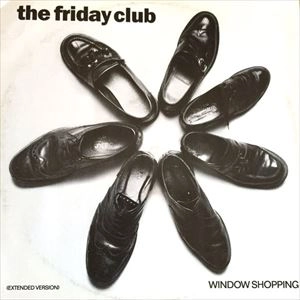 FRIDAY CLUB / フライデー・クラブ / WINDOW SHOPPING