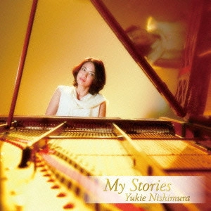 YUKIE NISHIMURA / 西村由紀江 / My Stories