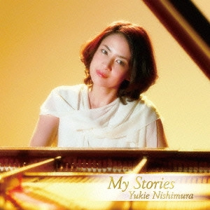YUKIE NISHIMURA / 西村由紀江 / My Stories