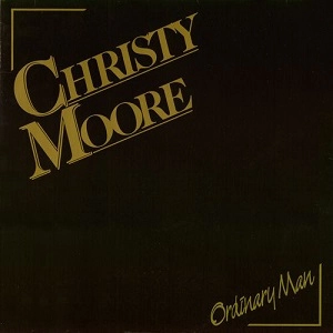 CHRISTY MOORE / クリスティ・ムーア / ORDINARY MAN