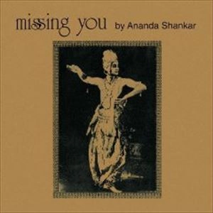 ANANDA SHANKAR / アナンダ・シャンカール / MISSING YOU