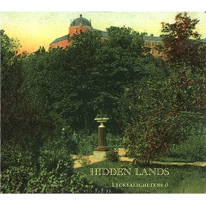HIDDEN LANDS / ヒドゥン・ランド / LYCKSALIGHETENS ?