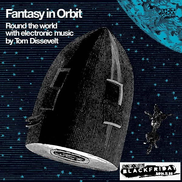 TOM DISSEVELT / FANTASY IN ORBIT: ROUND THE WORLD WITH ELECTRONIC MUSIC
