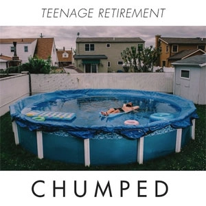 CHUMPED / TEENAGE RETIREMENT (LP)