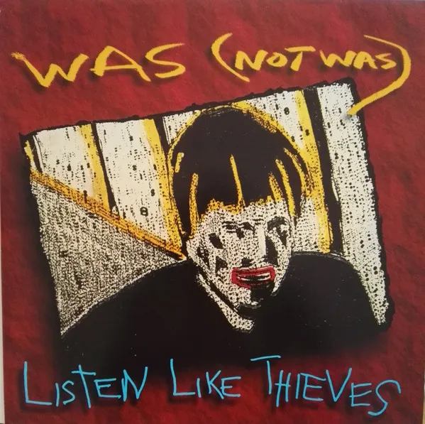 WAS NOT WAS / LISTEN LIKE THIEVES