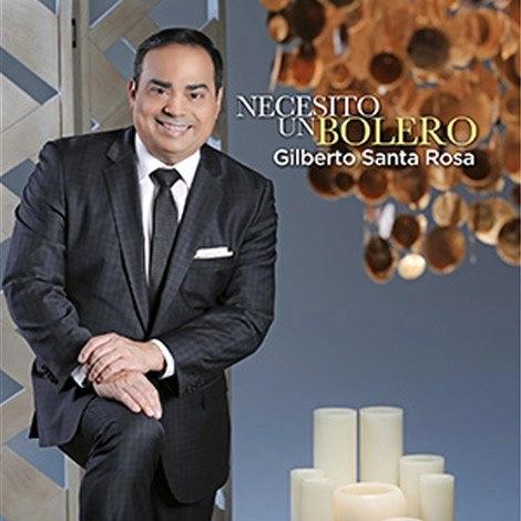 GILBERTO SANTA ROSA / ヒルベルト・サンタ・ロサ / NECESITO UN BOLERO