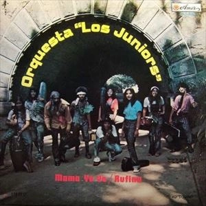 ORQUESTA LOS JUNIORS / オルケスタ・ロス・フニオルス / MAMA YO YO RUFINA