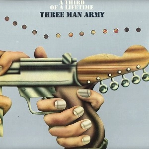 THREE MAN ARMY / スリー・マン・アーミー / THIRD OF A LIFETIME