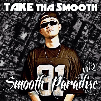 TAKE tha Smooth / SMOOTH PARADISE VOL.2