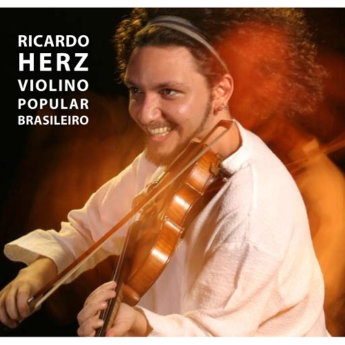 RICARDO HERZ / ヒカルド・ヘルツ / VIOLINO POPULAR BRASILEIRO