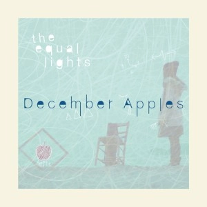 the equal lights / Ｄｅｃｅｍｂｅｒ　Ａｐｐｌｅｓ