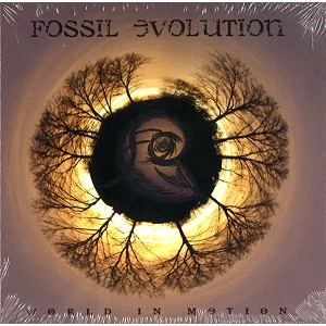 FOSSIL EVOLUTION / WORLD IN MOTION