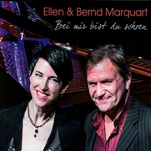 ELLEN & BERND MARQUART / BEI MIR BIST SCHOEN
