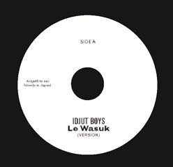IDJUT BOYS / イジャット・ボーイズ / LE WASUK VERSION / DRUM HUNTER VERSION
