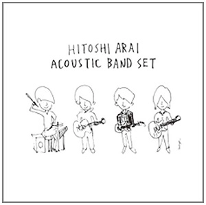 HITOSHI ARAI ACOUSTIC BAND SET / ACOUSTIC ROCK