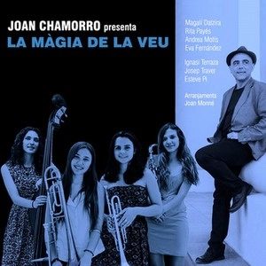 JOAN CHAMORRO / ジョアン・チャモロ / JOAN CHAMORRO PRESENTA LA MAGIA DE LA VEU