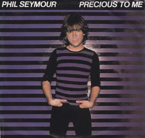 PHIL SEYMOUR / フィル・セイモア / PRECIOUS TO ME