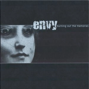 envy / BURNING OUT THE MEMORIES