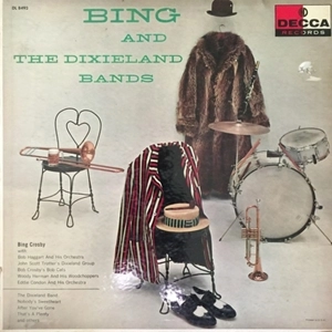 BING CROSBY / ビング・クロスビー / BING&DIXIELAND BANDS
