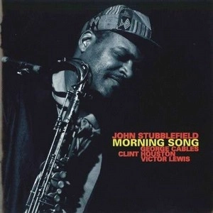 JOHN STUBBLEFIELD / ジョン・スタッブルフィールド / モーニング・ソング / MORNING SONG