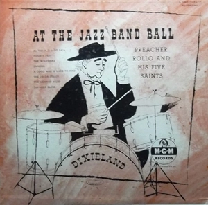 PREACHER ROLLO / AT THE JAZZ BAND BALL