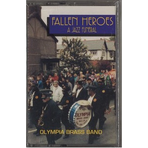 OLYMPIA BRASS BAND / FALLEN HEROES - A JAZZ FUNERAL