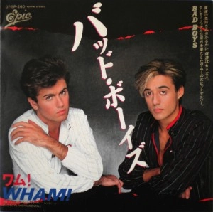 WHAM! / ワム! / バッド･ボーイズ / BAD BOYS