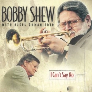 BOBBY SHEW / ボビー・シュー / アイ・キャント・セイ・ノー / I CAN'T SAY NO