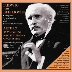 ARTURO TOSCANINI / アルトゥーロ・トスカニーニ / BEETHOVEN: COMPLETE SYMPHONIES AND SELECTED OVERTURES