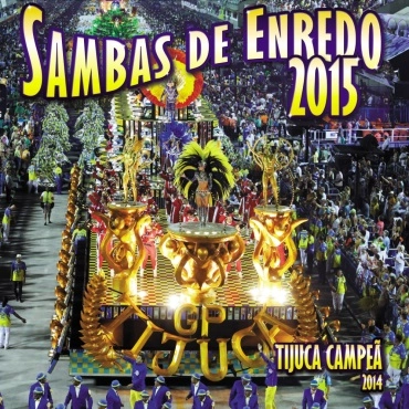 V.A. (SAMBAS DE ENREDO DAS ESCOLAS DE SAMBA) / オムニバス / SAMBAS DE ENREDO 2015 - GRUPO ESPECIAL - ESCOLAS DE SAMBA DO RIO DE JANEIRO / SAMBAS DE ENREDO 2015