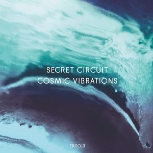 SECRET CIRCUIT / シークレット・サーキット / COSMIC VIBRATIONS
