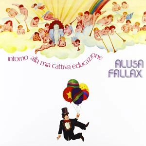 ALUSA FALLAX / アルーザ・ファラックス / INTORNO ALLA MIA CATTIVA EDUCAZIONE / INTORNO ALLA MIA CATTIVA EDUCAZIONE 