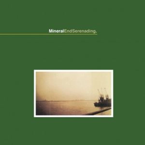 MINERAL / ミネラル / ENDSERENADING