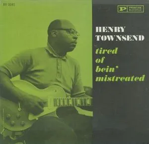 HENRY TOWNSEND / TIRED OF BEIN MISTRE