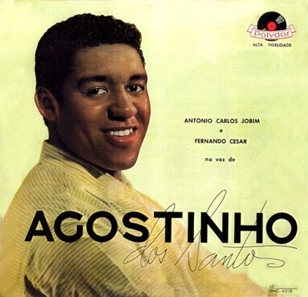 AGOSTINHO DOS SANTOS / アゴスチーニョ・ドス・サントス / ANTONIO CARLOS JOBIM E FERNANDO CESAR NA VOZ DE AGOSTINHO DOS SANTOS