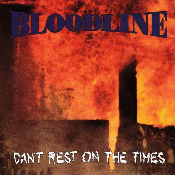 BLOODLINE / ブラッドライン / CAN'T REST ON THE TI