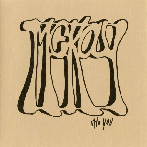 MCKAY (US PSYCHE) / INTO YOU
